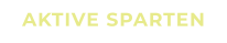 AKTIVE SPARTEN
