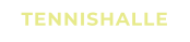 TENNISHALLE